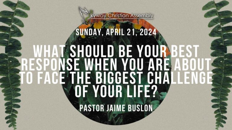 What Should Be Your Best Response When You Are About to Face the Biggest Challenge of Your Life?