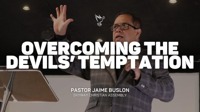 Overcoming the Devils’ Temptation | Pastor Jaime Buslon