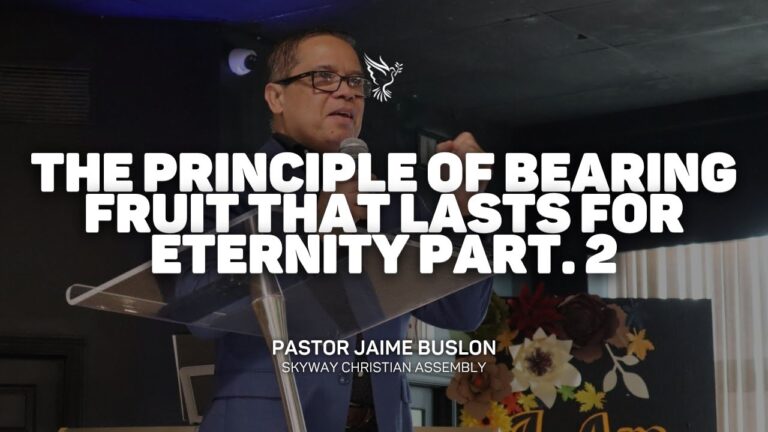The Fruit That Lasts For Eternity Part. 2 | Pastor Jaime Buslon