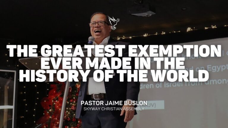 The Greatest Exemption Ever Made in the History of the World | Pastor Jaime Buslon