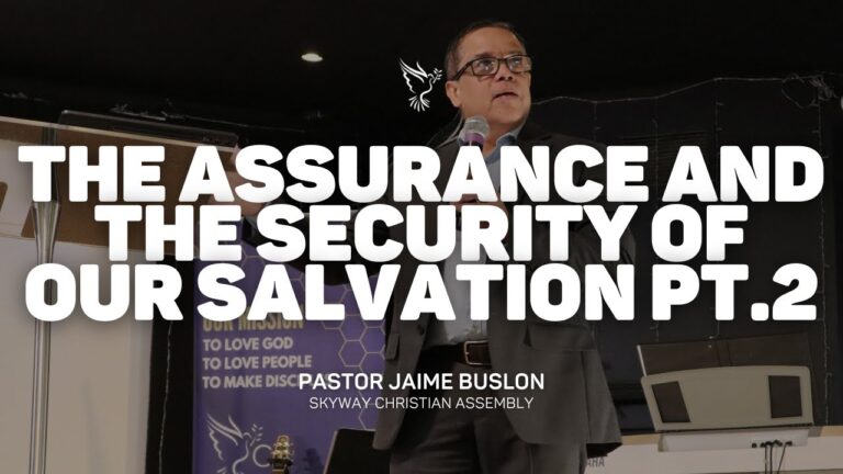The Assurance And The Security Of Our Salvation Part 2 | Pastor Jaime Buslon