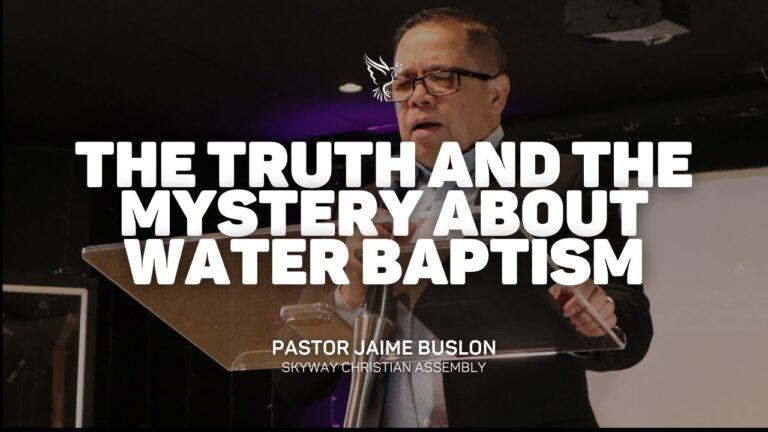 The Truth & The Mystery About Water Baptism | Pastor Jaime Buslon