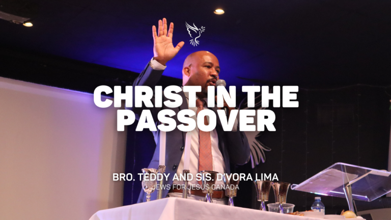 Christ in the Passover | Bro. Teddy and Sis. D’vora Lema