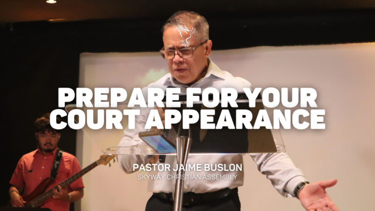 Prepare for Your Court Appearance | Pastor Jaime Buslon