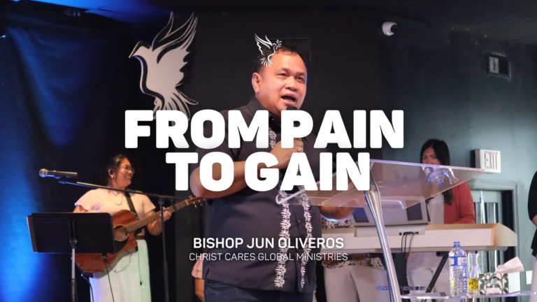 From Pain to Gain | Bishop Jun Oliveros
