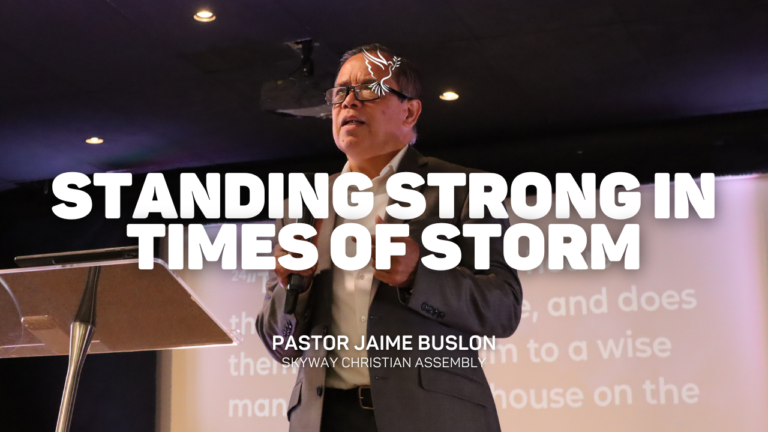 Standing Strong in Times of Storm | Pastor Jaime Buslon