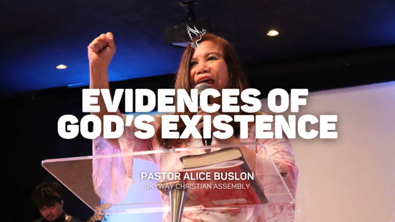 Evidences of God’s Existence | Pastor Alice Buslon